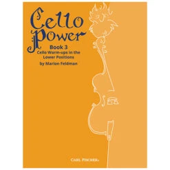 Feldman, M.: Cello Power Book 3 – Warm-Ups In The Lower Positions