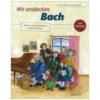 Schieren, A.: Wir Entdecken Bach (+CD)