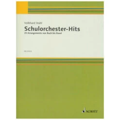 Stahl, V.: Schulorchester-Hits – 25 Arrangements Von Bach Bis Ravel