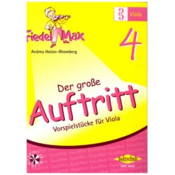 Holzer-Rhomberg, A.: Fiedel-Max. Der Große Auftritt 4 Für Viola