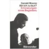 Moore, G.: Bin Ich Zu Laut? – Erinnerungen Eines Begleiters