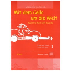 Zamastil, W.: Mit Dem Cello Um Die Welt, Band 1