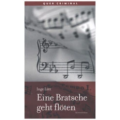 Lütt, I.: Eine Bratsche Geht Flöten