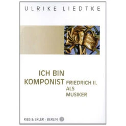 Liedtke, U.: Ich Bin Komponist