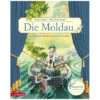 Simsa, M.: Die Moldau – Geschichte Zur Musik Von Smetana (+ CD / Online-Audio)
