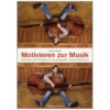 Petrat, N.: Motivieren Zur Musik