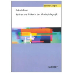 Enser, G.: Farben Und Bilder In Der Musikpädagogik