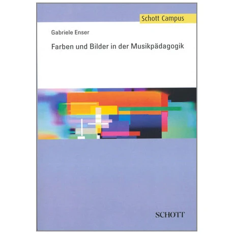 Enser, G.: Farben Und Bilder In Der Musikpädagogik