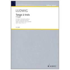 Ludwig, P.: Tango Ă Trois Heft 1 Nr.1-5