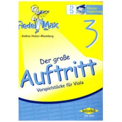 Holzer-Rhomberg, A.: Fiedel-Max. Der Große Auftritt 3 Für Viola – Klavierbegleitung