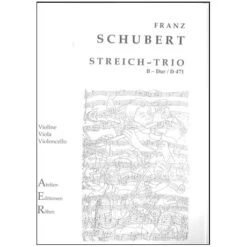 Schubert, F.: Streichtrio In B - Dur (D 471)