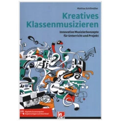 Schillmöller, M.: Kreatives Klassenmusizieren - Buch