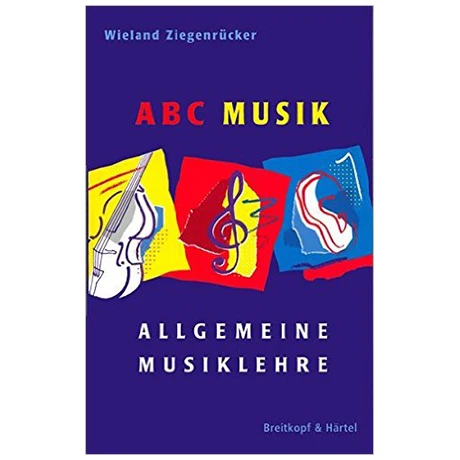 Ziegenrücker, W.: ABC Musik – Allgemeine Musiklehre